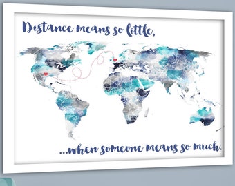 Gift for Brother, Long Distance Relationship, World Heart Map, Distance Means so Little, Gift from Mother to Son, Gift for Dad, Moving Away