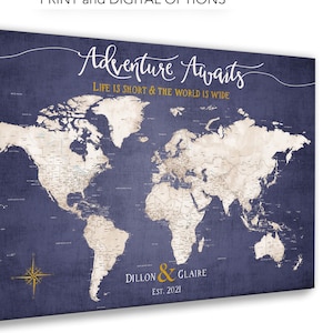 May include: A navy blue world map with a white outline and gold text. The text reads "Adventure Awaits, Life is Short & The World is Wide". Below the map is the text "Dillon & Claire Est. 2021".