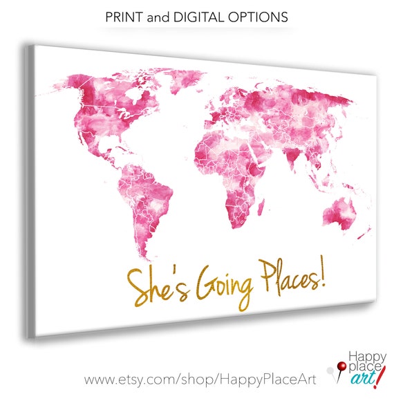 The Places She'll Go, World Map Print, Pink and Gold  World map Canvas, Watercolor Map Push Pin, Girls Map of the World, She’s going places