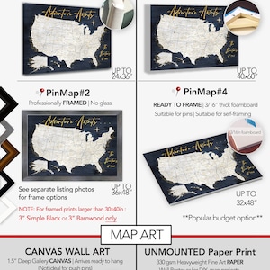 May include: A guide to choosing a map style for push pin maps.  Four different map styles are shown: 1/2 inch thick foamboard, 1.5 inch deep stretched canvas, professionally framed, and ready to frame.  The maps are all of the United States and feature a blue and white color scheme with gold accents.  The text "Adventure Awaits" is featured on each map.  The maps are available in sizes up to 40x60 inches.
