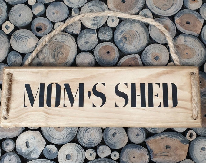 Mom's Shed Plaque, Mom's Shed Sign, Wooden Plaque