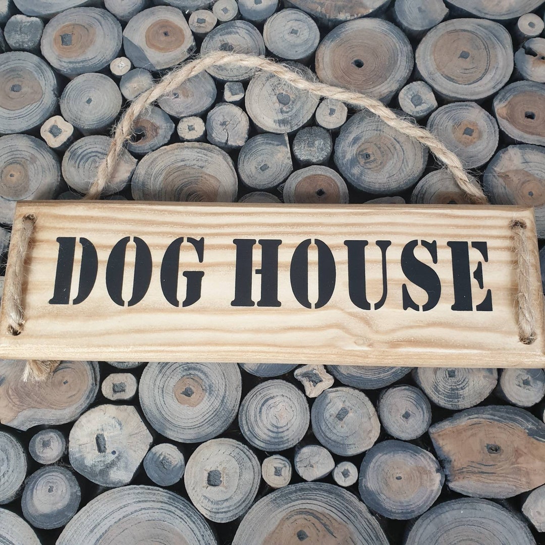 Dog House Plaque Dog House Sign Wooden Sign Etsy UK