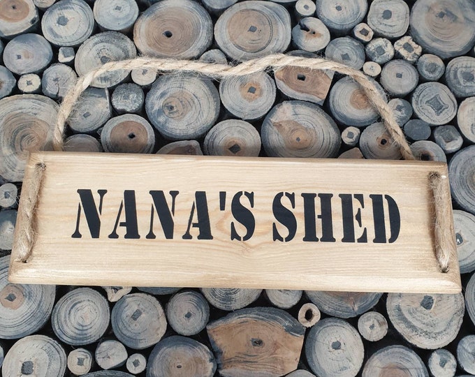 Nana's Shed Plaque, Nana's Shed Sign, Wooden Plaque