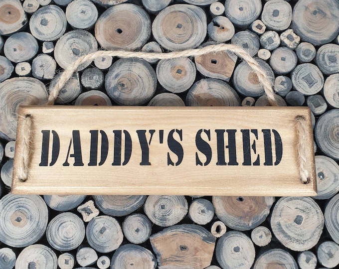 Daddy's Shed Plaque, Daddy's Shed  Sign, Wooden Plaque