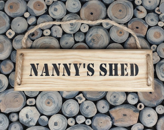 Nanny's Shed plaque, Nanny's Shed Sign, Wooden plaque
