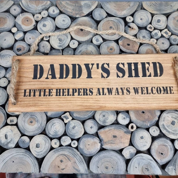 Daddy's Shed Little Helpers Always Welcome Wooden Plaque