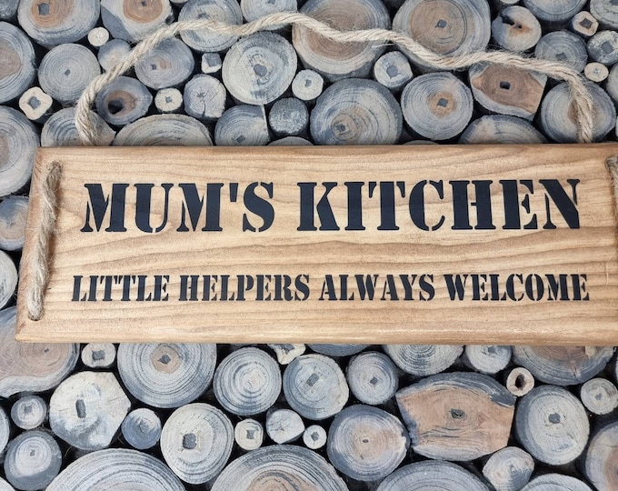 Mum's Kitchen Little Helpers Always Welcome, Wooden Sign
