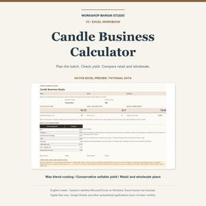May include: A digital Excel workbook titled Candle Business Calculator by Workshop Margin Studio. The interface displays batch cost breakdowns, retail order profit, and production metrics for candle making with fictional data.