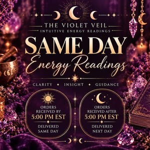 May include: A purple-themed graphic featuring the text THE VIOLET VEIL INTUITIVE ENERGY READINGS, SAME DAY Energy Readings, CLARITY INSIGHT GUIDANCE, and order details for 5:00 PM EST. Includes illustrations of candles, crystals, and tarot cards.