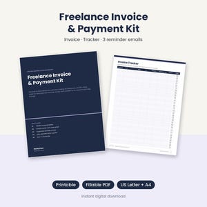 May include: A digital Freelance Invoice & Payment Kit featuring a dark blue cover page with white text and a white Invoice Tracker page with columns for tracking payments. Includes printable, fillable PDF, US Letter, and A4 options.