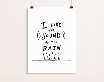 I Like The Sound Of The Rain // INSTANT DIGITAL DOWNLOAD // Inspirational, Peaceful, Calming Art Print