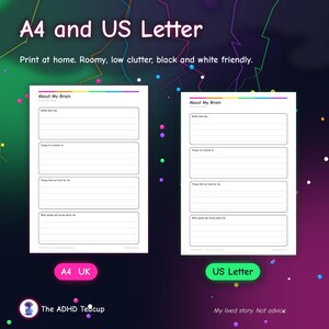 May include: Two printable worksheets titled About My Brain with sections for ADHD feels like, Things I'm brilliant at, Things that are hard for me, and What people get wrong about me. The documents are available in A4 and US Letter sizes.