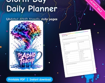 May include: Storm Day Daily Planner printable PDF featuring a graphic of a colorful, swirling storm cloud emerging from a blue teacup labeled The ADHD Teacup, alongside a daily planning page with sections for tasks, notes, and daily habits.