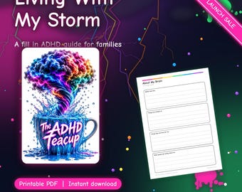 May include: A digital guide titled Living With My Storm, A fill in ADHD guide for families. It features a colorful illustration of a teacup with a swirling brain-shaped storm cloud and a printable worksheet page titled About My Brain.