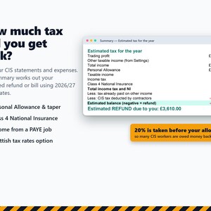 May include: A digital interface displaying a tax refund calculation. The text reads: How much tax will you get back? Add your CIS statements and expenses. The Summary works out your estimated refund or bill using 2026/27 HMRC rates. A summary window shows an estimated refund of &pound;3,610.00.