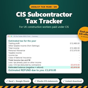 May include: A digital CIS Subcontractor Tax Tracker spreadsheet for the 2026/27 UK tax year. The interface displays estimated tax, trading profit, personal allowance, and a calculated refund of &pound;3,610.00. Includes features for Excel, Google Sheets, and CIS statements.