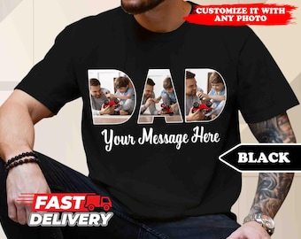 May include: Black t-shirt with the word "DAD" in white letters. Each letter is a photo frame with a picture of a father and son. The text "Your Message Here" is below the word "DAD".