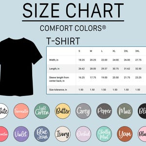May include: A Comfort Colors t-shirt size chart displaying width, length, and sleeve length in inches for sizes S through 4XL. Below the chart are sixteen circular color swatches labeled White, Terracotta, Light Green, Butter, Grey, Pepper, Moss, Black, Watermelon, Violet, Blue Jean, Ivory, Orchid, Chalky Mint, Yam, and Blossom.