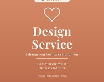 Może przedstawiać: Grafika w kolorze terakoty z białą ikoną serca i tekstem: ADD-ON ONLY, Design Service, I design your business card for you, Add to your cart WITH a business card order, Physical cards not included, Love & Ink.