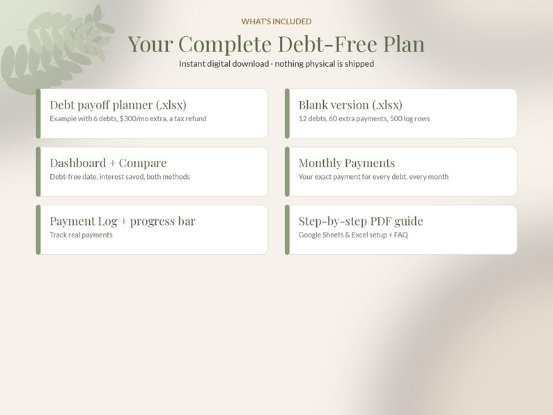 May include: A digital debt-free plan document featuring the title Your Complete Debt-Free Plan and a list of included files: Debt payoff planner (.xlsx), Blank version (.xlsx), Dashboard + Compare, Monthly Payments, Payment Log + progress bar, and a Step-by-step PDF guide.