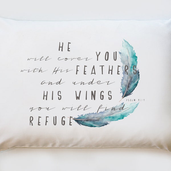 Feathers pillowcase Psalm 91:4