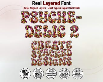 May include: A digital graphic displaying the text Real Layered Font, Auto-Aligned Layers, Just Type & Export SVG/PNG, PSYCHEDELIC 2, and CREATE STACKED DESIGNS in a wavy, multi-colored pattern of pink, orange, and yellow. Five circular icons are below.