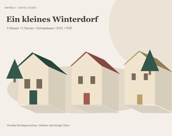 Winterdorf SVG und PDF – 3 Papierhäuser, 2 Tannen und Schneebasis, Weihnachtsdeko zum Basteln, A4 Vorlagen