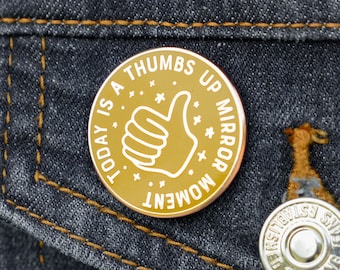 Thumbs Up Mirror Moment Enamel Pin Badge - mindfulness gift, gift for friend, letterbox gift, stocking filler, self purchase gift