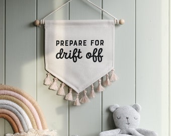 Nursery Wall Hanging - Prepare For Drift Off Pennant Flag - Nursery Decor, New Baby Gift, Fabric Pennant, Gift for Newborn, baby shower gift