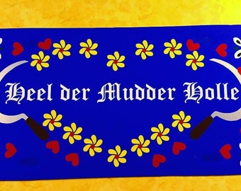 Heel der Mudder Holle - License Plate