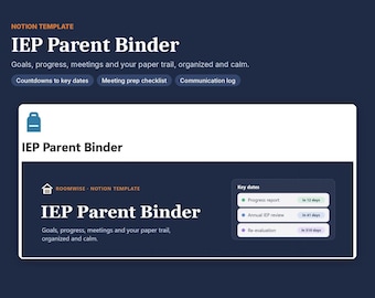 May include: A digital Notion template titled IEP Parent Binder featuring sections for goals, progress, meetings, and a paper trail. It includes a key dates dashboard with countdowns for progress reports, annual IEP reviews, and re-evaluations.