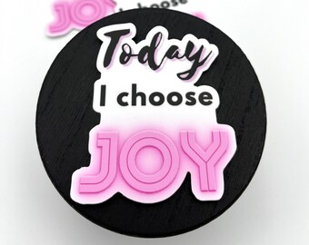 Today I Choose Joy vinyl waterproof sticker