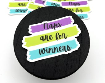 Naps are for winners vinyl waterproof sticker