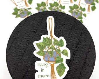Hang In There plant vinyl waterproof sticker