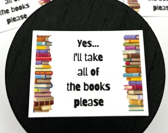 I’ll Take All The Books vinyl waterproof sticker