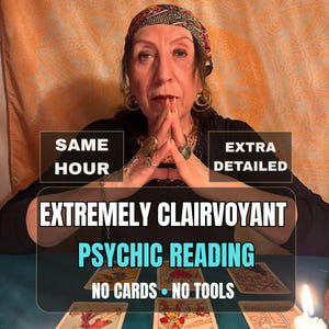 May include: A person wearing a patterned headscarf and gold hoop earrings with hands pressed together. Text overlays read: SAME HOUR, EXTRA DETAILED, EXTREMELY CLAIRVOYANT PSYCHIC READING, NO CARDS, NO TOOLS. Tarot cards are arranged on a table.