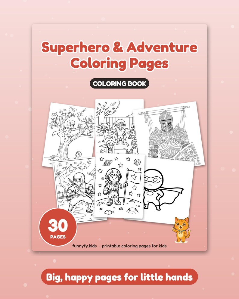 May include: A colouring book titled Superhero & Adventure Coloring Pages with 30 pages. The cover features six black and white illustrations including a knight, an astronaut, and a ninja, plus a small orange cat graphic and the text Big, happy pages for little hands.