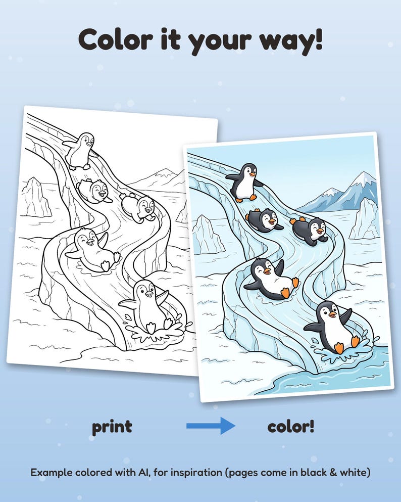 May include: Two coloring pages featuring penguins sliding down an icy slope. One page is black and white line art, the other is a colored version. Text reads: Color it your way! print color! Example colored with AI, for inspiration.
