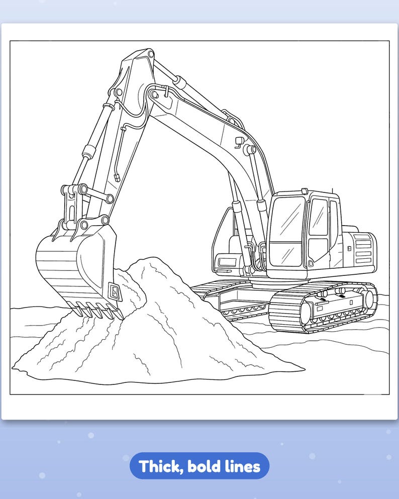 May include: A black and white line art colouring page featuring a construction excavator with a large bucket digging into a pile of dirt. The illustration is composed of thick, bold outlines, showing the heavy machinery cab, tracks, and hydraulic arm.