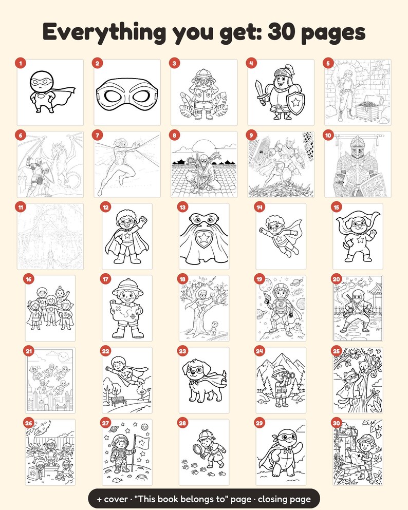 May include: A collection of 30 black and white colouring pages featuring various characters including superheroes, explorers, knights, and animals. The text "Everything you get: 30 pages" is at the top, with "+ cover &middot; "This book belongs to" page &middot; closing page" at the bottom.