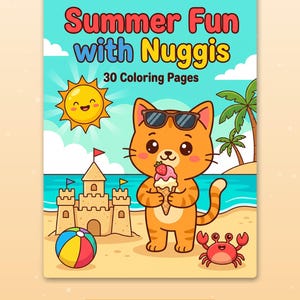 May include: A coloring book titled Summer Fun with Nuggis featuring 30 Coloring Pages. The cover shows an orange cat wearing sunglasses, holding an ice cream cone on a beach with a sandcastle, a smiling sun, a beach ball, and a crab.