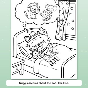 Peut inclure: Une page de coloriage en noir et blanc montrant un chat portant un chapeau de safari, dormant dans un lit en serrant une peluche girafe. Une bulle de pens&eacute;e montre un lion, un singe et un &eacute;l&eacute;phant. Texte : Nuggis dreams about the zoo. The End.