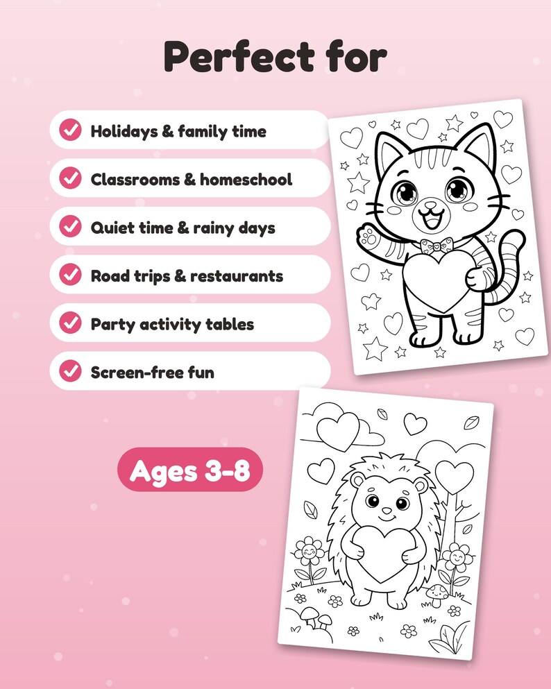 Może przedstawiać: Dwie czarno-białe kolorowanki przedstawiające kota trzymającego serce oraz jeża trzymającego serce. Tekst zawiera napisy Perfect for, Holidays & family time, Classrooms & homeschool, Quiet time & rainy days, Road trips & restaurants, Party activity tables, Screen-free fun oraz Ages 3-8.