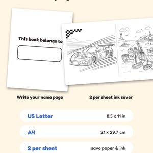 May include: A digital colouring book page set featuring a 'This book belongs to' name page and a 2-per-sheet ink saver format with a race car and harbour scene. Includes US Letter 8.5 x 11 in and A4 21 x 29.7 cm paper size options.