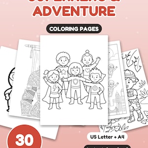 May include: A collection of 30 coloring pages titled SUPERHERO & ADVENTURE. The pages feature black and white line art illustrations of children in superhero costumes, a knight in armor, and an explorer in a jungle setting. Includes US Letter + A4.