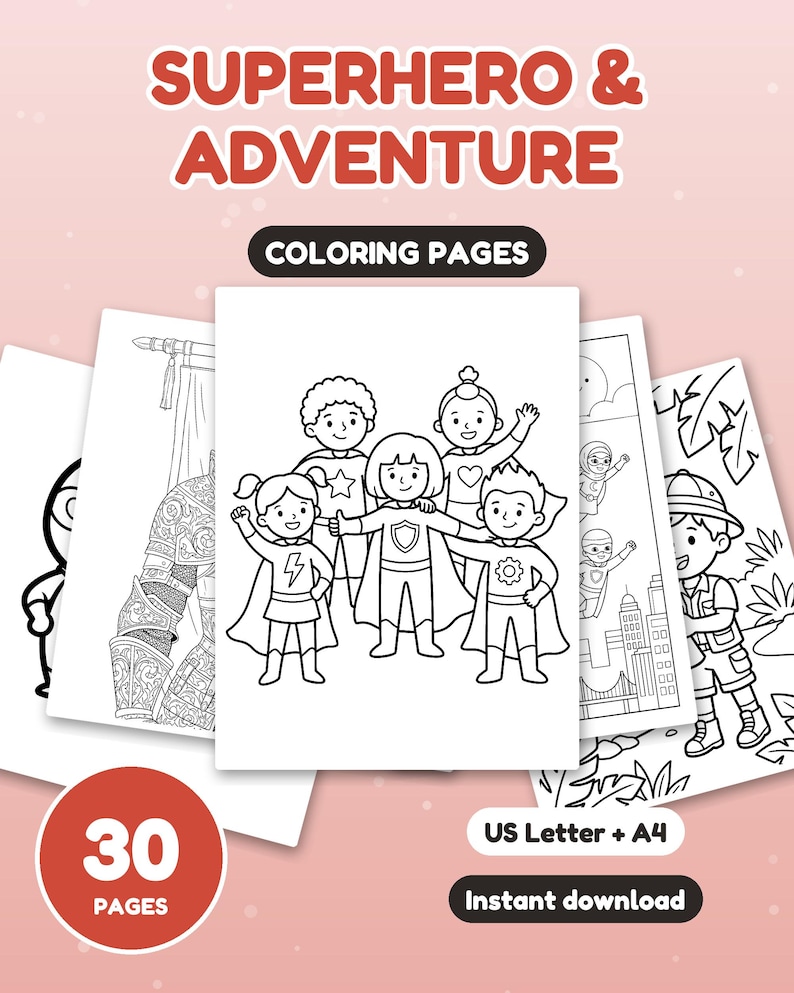 May include: A collection of 30 colouring pages titled SUPERHERO & ADVENTURE. The pages feature black and white line art illustrations of children in superhero costumes, a knight in armour, and an explorer in a jungle setting. Includes US Letter + A4.