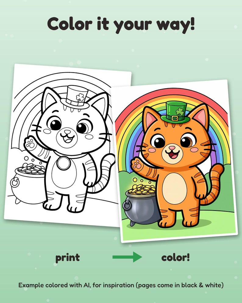 May include: A coloring page featuring a cartoon cat wearing a leprechaun hat with a shamrock, standing next to a pot of gold coins under a rainbow. The image includes the text Color it your way!, print, and color! with an arrow.