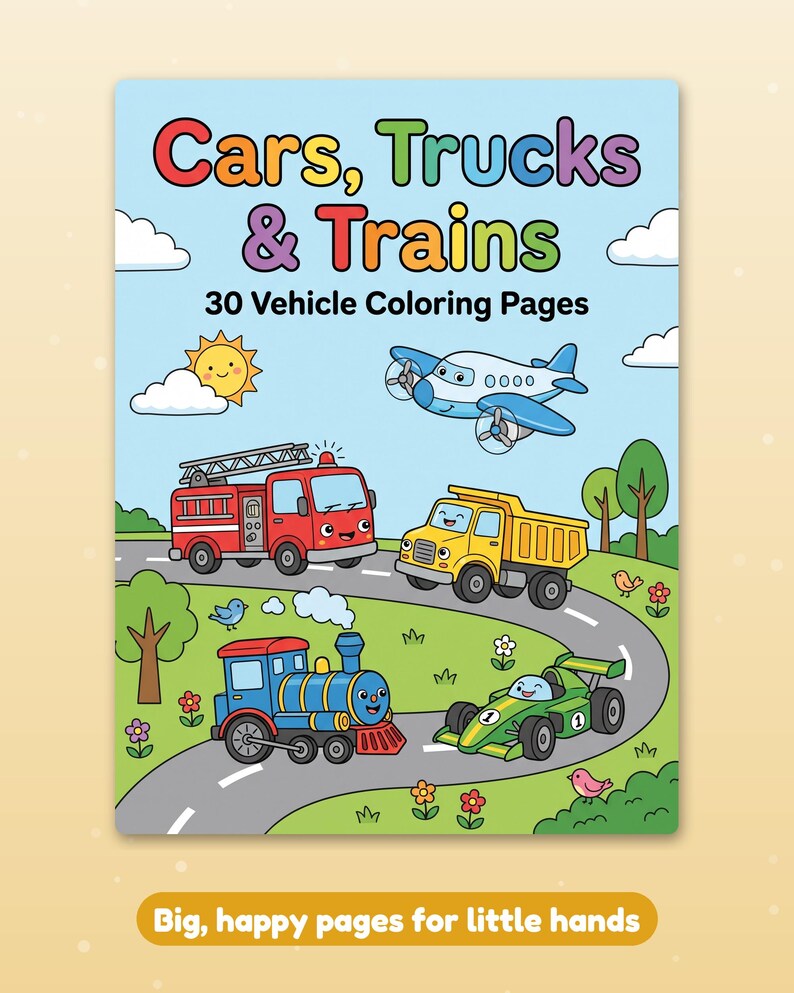 K&ouml;nnte beinhalten: Ein Malbuch mit dem Titel Cars, Trucks & Trains 30 Vehicle Coloring Pages, das einen blauen Himmel, eine l&auml;chelnde Sonne und Zeichentrickfahrzeuge zeigt, darunter ein rotes Feuerwehrauto, einen gelben Muldenkipper, einen blauen Zug, einen gr&uuml;nen Rennwagen und ein blaues Flugzeug.