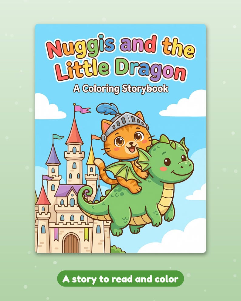 Puede incluir: Un libro para colorear titulado Nuggis and the Little Dragon que muestra a un gato atigrado naranja con un casco de caballero montando un drag&oacute;n verde frente a un castillo con torres coloridas bajo un cielo azul con nubes blancas.