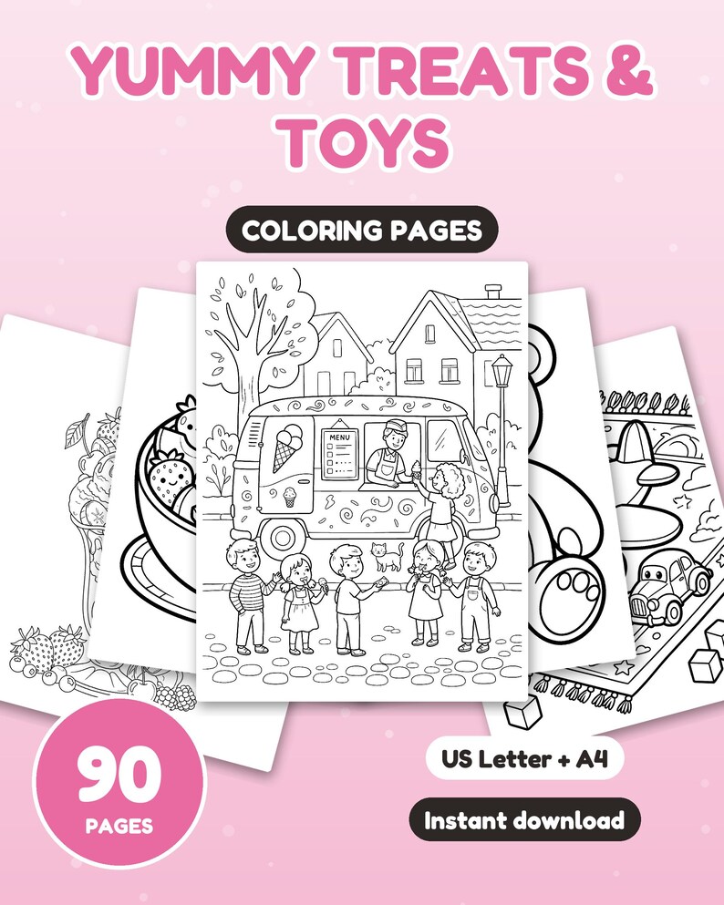 May include: A collection of 90 coloring pages titled YUMMY TREATS & TOYS, featuring black and white line art illustrations of an ice cream truck, children, fruit, and toys. The pages are available in US Letter and A4 sizes for instant download.